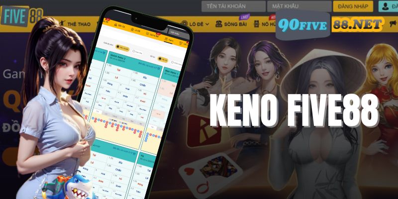 Giới thiệu xổ số Keno tại FIVE88