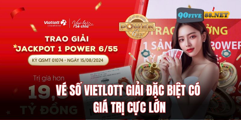 Giải đặc biệt có phần thưởng cực lớn